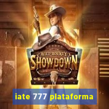 iate 777 plataforma